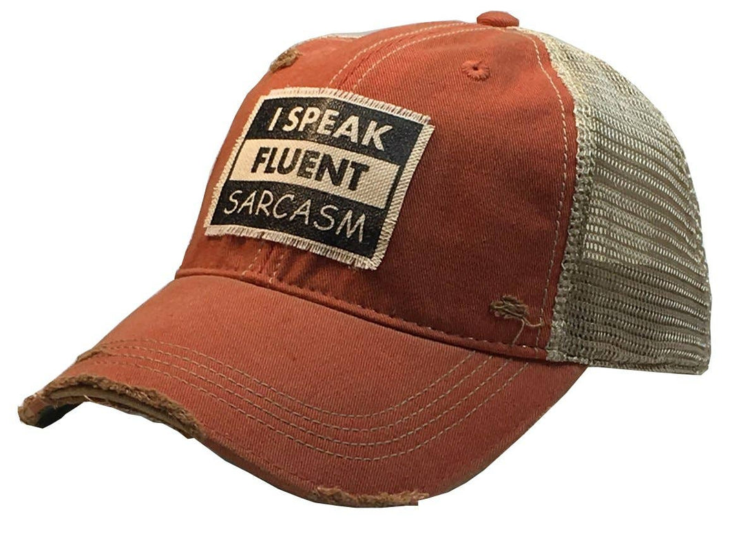 I Speak Fluent Sarcasm Distressed Trucker Cap