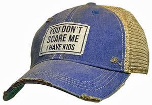 You Don't Scare Me I Have Kids Trucker Hat Baseball Cap