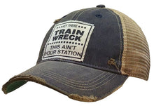 Load image into Gallery viewer, Hey There Train Wreck This Ain&#39;t Your Station Distressed Trucker Cap

